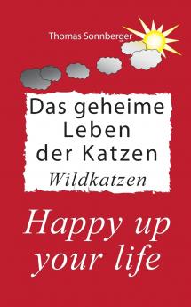 Das geheime Leben der Katzen Wildkatzen