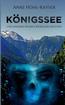 Königssee und andere dunkle Kurzgeschichten