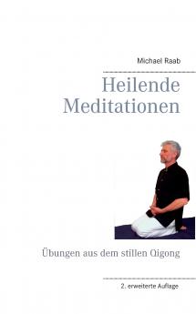Heilende Meditationen