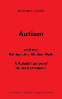Autism and the Refrigerator Mother Myth