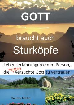 Gott braucht auch Sturköpfe