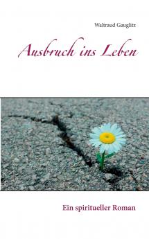 Ausbruch ins Leben