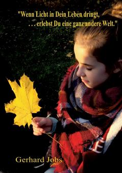 Wenn Licht in Dein Leben dringt