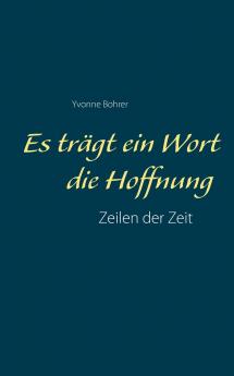 Es trägt ein Wort die Hoffnung