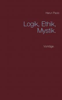 Logik Ethik Mystik