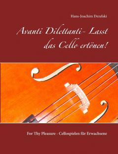 Avanti Dilettanti- Lasst das Cello ertönen!