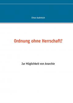 Ordnung ohne Herrschaft?
