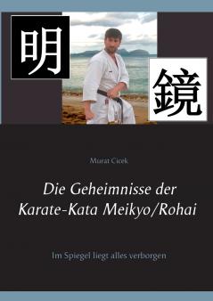 Die Geheimnisse der Karate-Kata Meikyo/Rohai