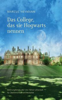 Das College das sie Hogwarts nennen