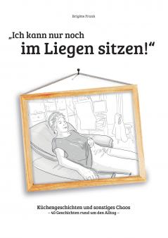 Ich kann nur noch im Liegen sitzen
