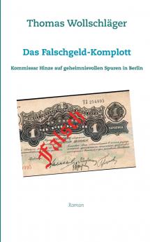 Das Falschgeld-Komplott
