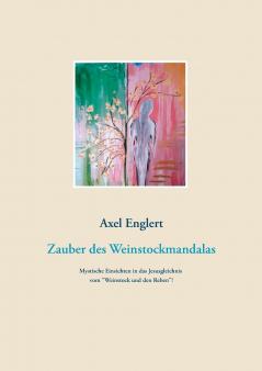 Der Zauber des Weinstockmandalas