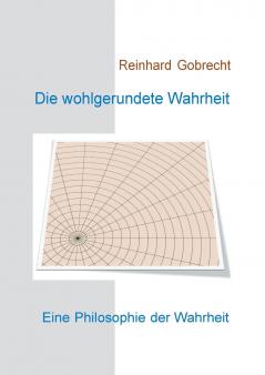 Die wohlgerundete Wahrheit
