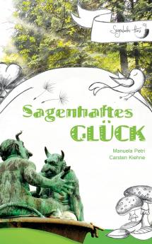 Sagenhaftes Glück