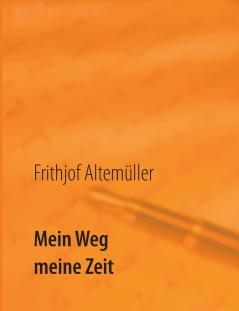 Mein Weg meine Zeit