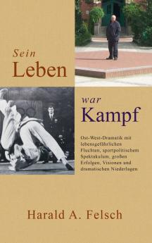 Sein LEBEN war KAMPF