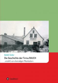 Die Geschichte der Firma Rauch