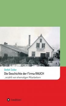 Die Geschichte der Firma Rauch
