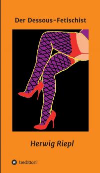 Der Dessous-Fetischist