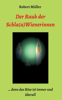 Der Raub der Schla(u)Wienerinnen