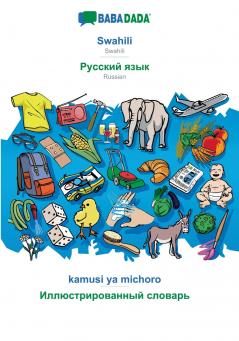 BABADADA Swahili - Russian (in cyrillic script) kamusi ya kuona - visual dictionary (in cyrillic script)