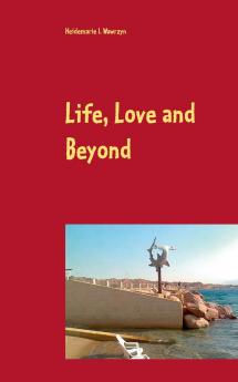 Life Love and Beyond