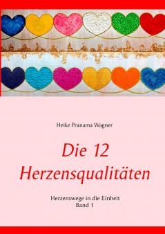 Die 12 Herzensqualitäten
