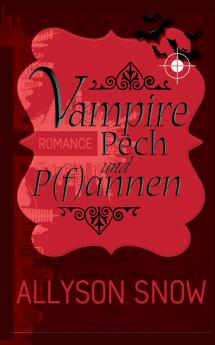 Vampire Pech und P(f)annen