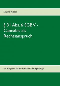 § 31 Abs. 6 SGB V -  Cannabis als Rechtsanspruch