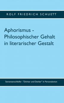 Aphorismus - Philosophischer Gehalt in literarischer Gestalt