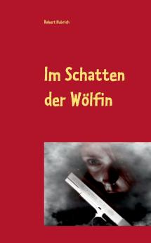 Im Schatten der Wölfin