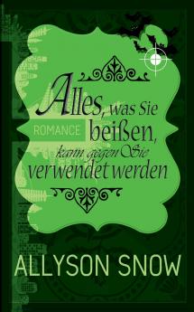 Alles was Sie beißen kann gegen Sie verwendet werden