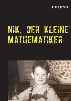 Nik der kleine Mathematiker