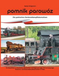 Pomnik parowóz - die polnischen Denkmaldampflokomotiven