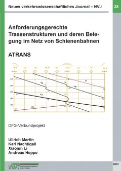 Anforderungsgerechte Trassenstrukturen und deren Belegung im Netz von Schienenbahnen - ATRANS