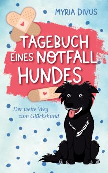Tagebuch eines Notfallhundes