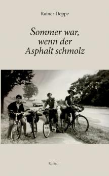 Sommer war wenn der Asphalt schmolz