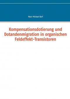 Kompensationsdotierung und Dotandenmigration in organischen Feldeffekt-Transistoren