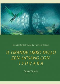 IL GRANDE LIBRO DELLO ZEN-SATSANG con I S H V A R A