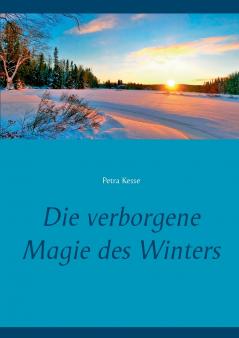 Die verborgene Magie des Winters
