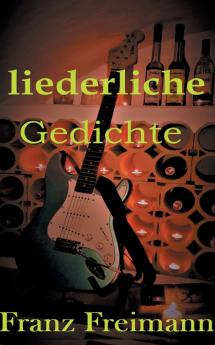 Liederliche Gedichte