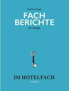 Fachberichte für Azubis im Hotelfach