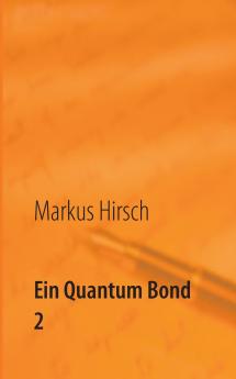 Ein Quantum Bond 2