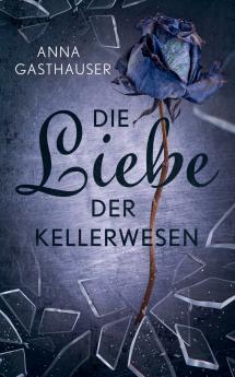 Die Liebe der Kellerwesen