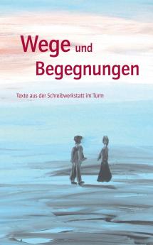 Wege und Begegnungen