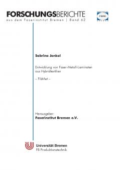 Entwicklung von Faser-Metall-Laminaten aus Hybridtextilien (FibMet)