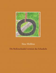 Die Reifenschaukel vermisst das Schaukeln