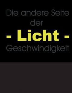 Die andere Seite der Lichtgeschwindigkeit