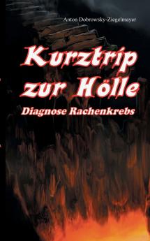 Kurztrip zur Hölle Diagnose Rachenkrebs