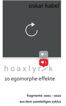 Hoaxlyrik - 20 Egomorphe Effekte
